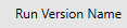 Run version name.png